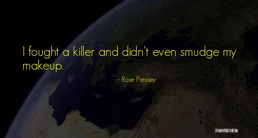 Rose Pressey Quotes 240261