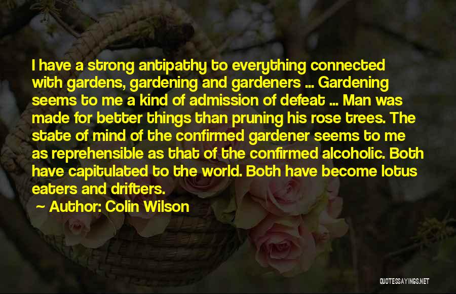 Rose Pruning Quotes By Colin Wilson