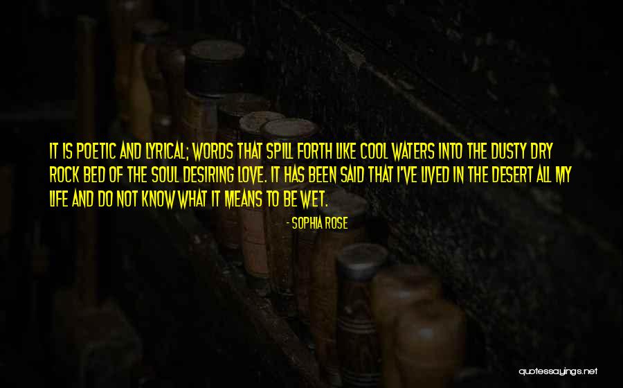Rose Rock Quotes By Sophia Rose Rose Rock Quotes By Sophia Rose