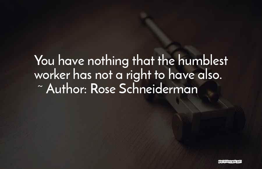 Rose Schneiderman Quotes 1270060