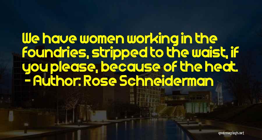 Rose Schneiderman Quotes 1434709