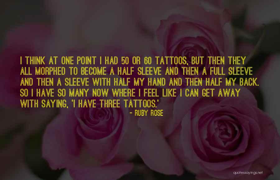 Rose Tattoos With Quotes By Ruby Rose