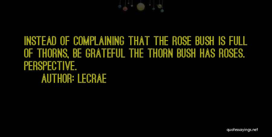 Rose Thorn Quotes By LeCrae
