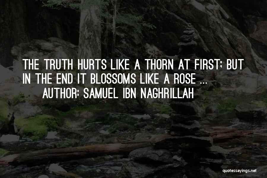 Rose Thorn Quotes By Samuel Ibn Naghrillah