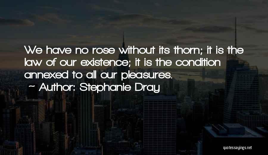 Rose Thorn Quotes By Stephanie Dray