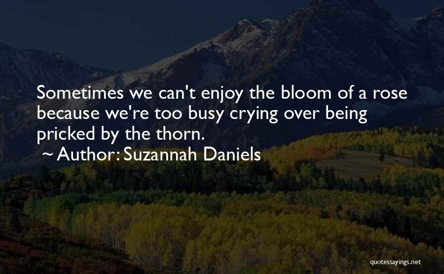 Rose Thorn Quotes By Suzannah Daniels