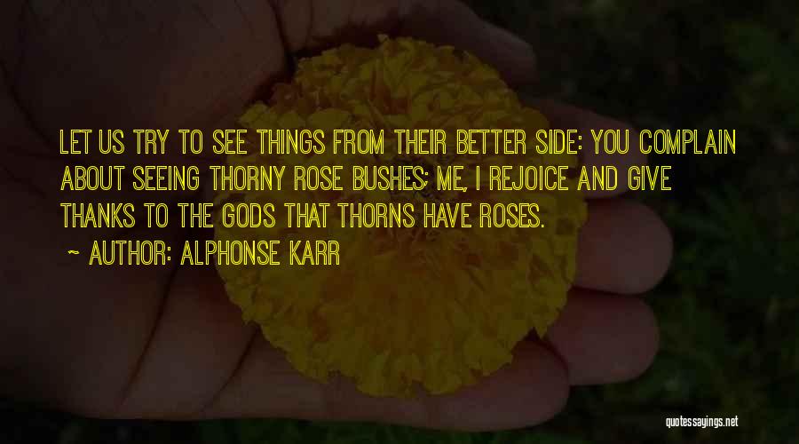 Rose Thorns Quotes By Alphonse Karr