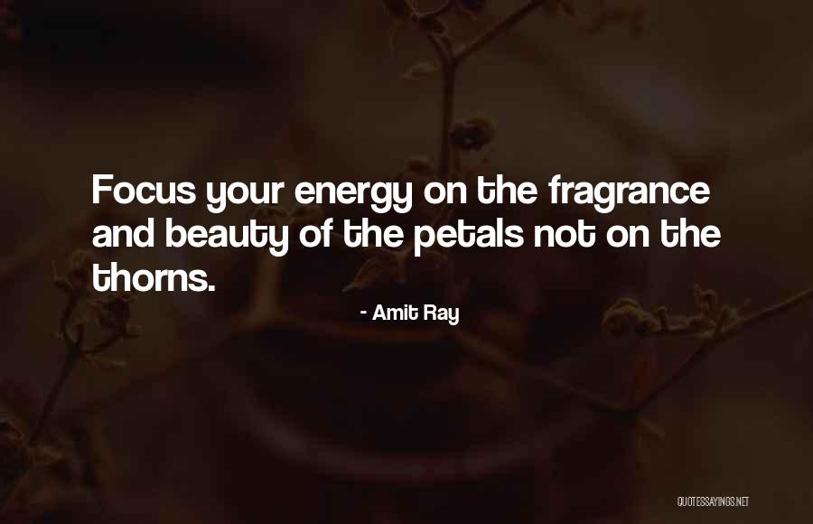 Rose Thorns Quotes By Amit Ray