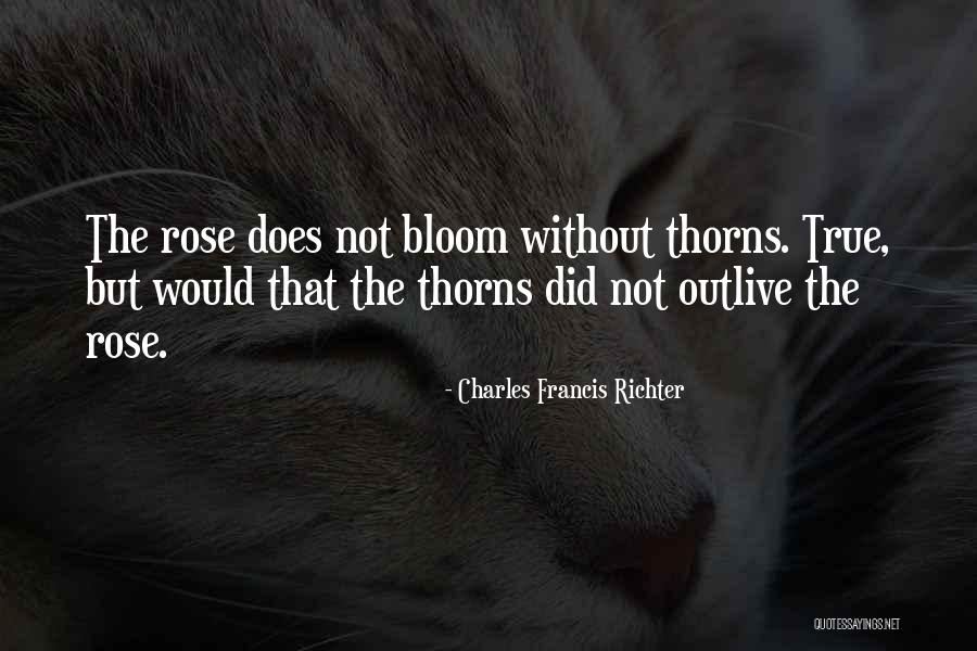 Rose Thorns Quotes By Charles Francis Richter