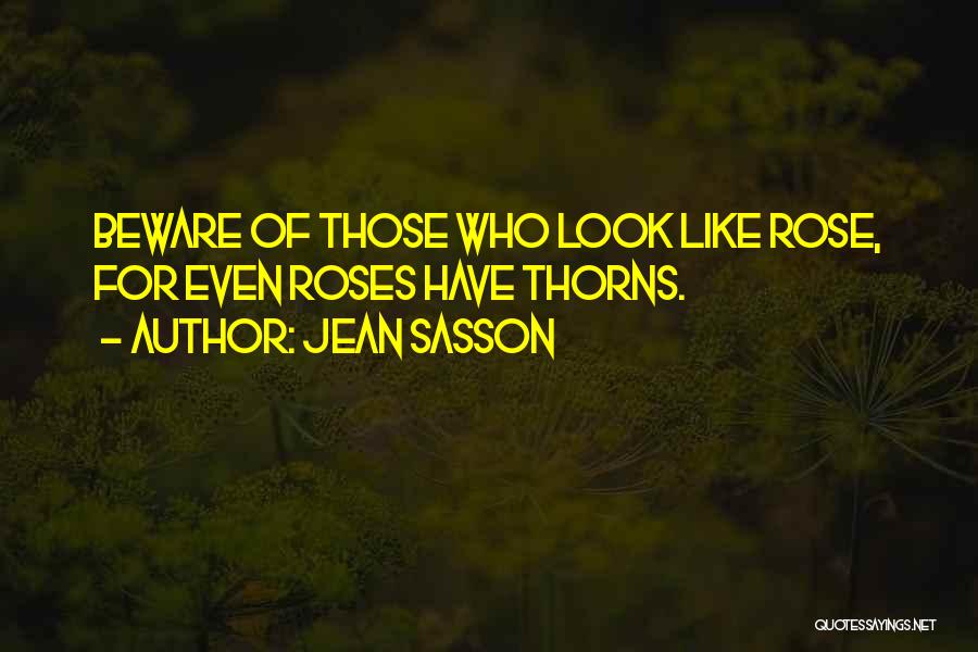 Rose Thorns Quotes By Jean Sasson