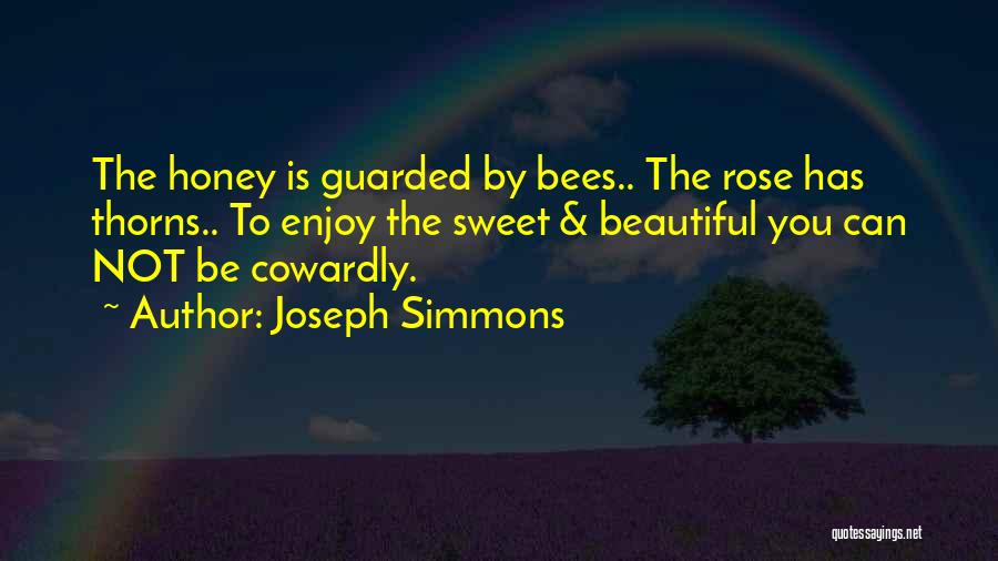 Rose Thorns Quotes By Joseph Simmons