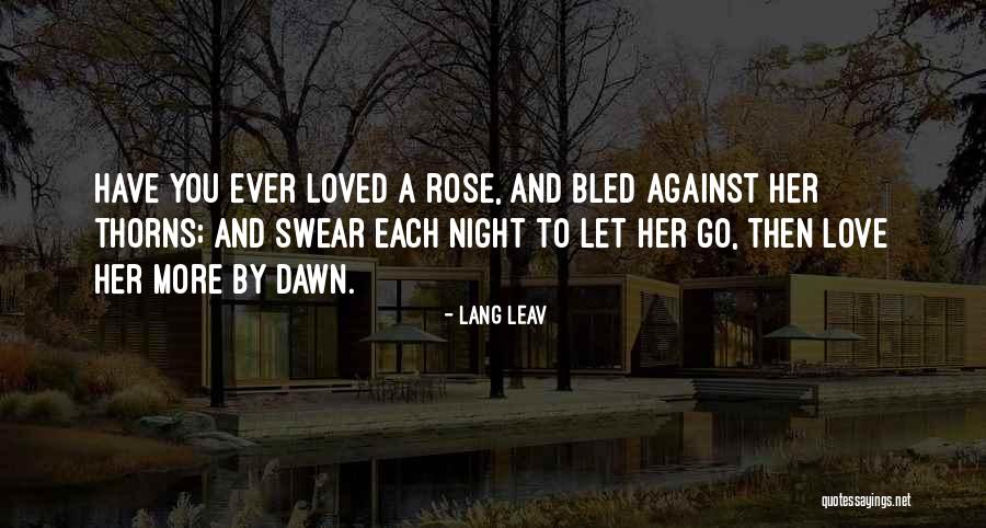 Rose Thorns Quotes By Lang Leav