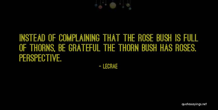 Rose Thorns Quotes By LeCrae