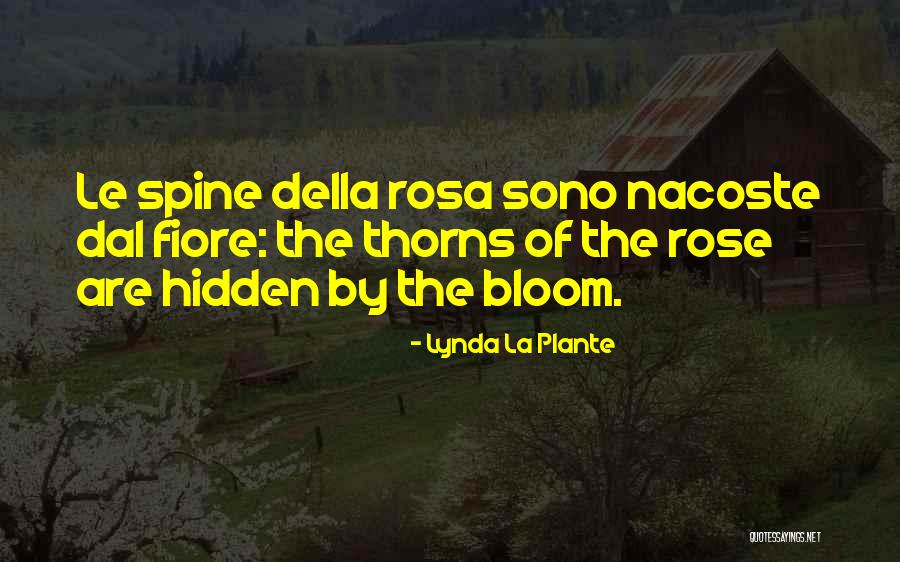 Rose Thorns Quotes By Lynda La Plante