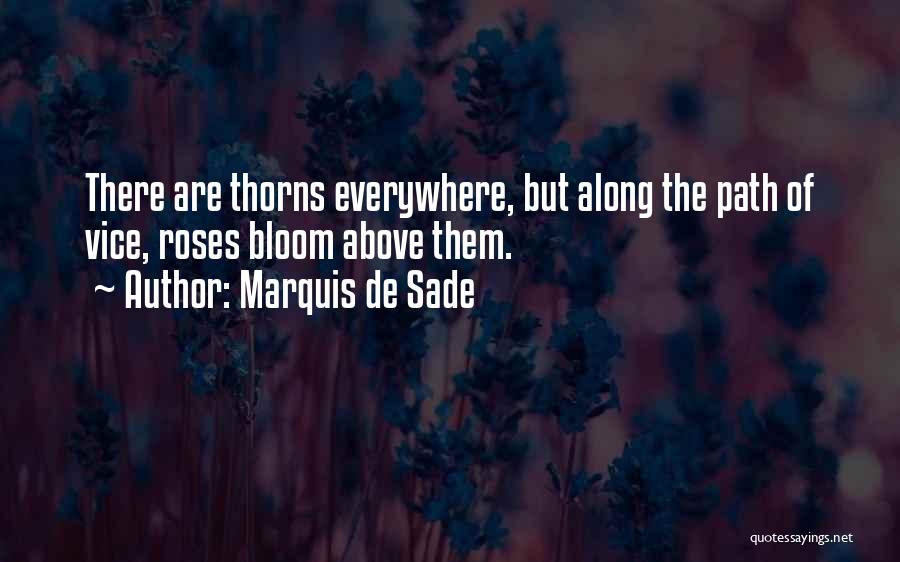 Rose Thorns Quotes By Marquis De Sade