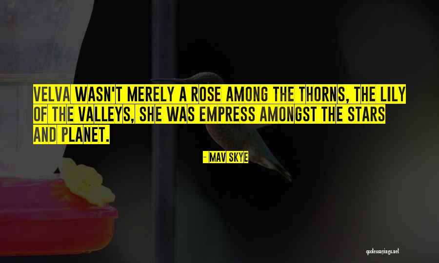 Rose Thorns Quotes By Mav Skye