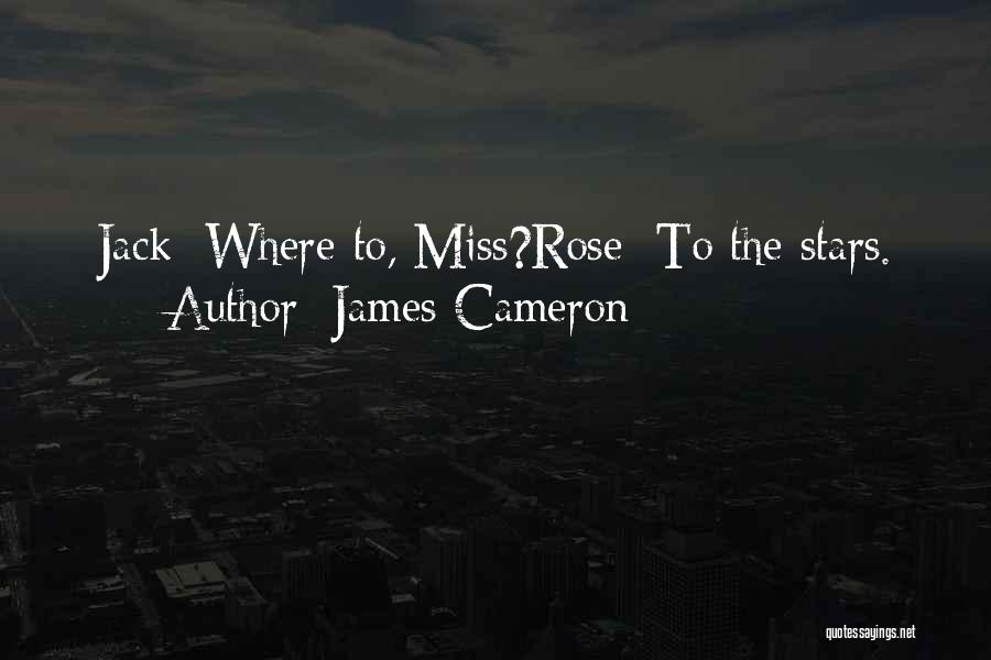 Rose Titanic Quotes By James Cameron