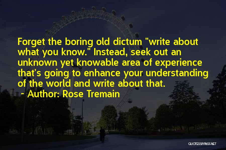 Rose Tremain Quotes 1722618