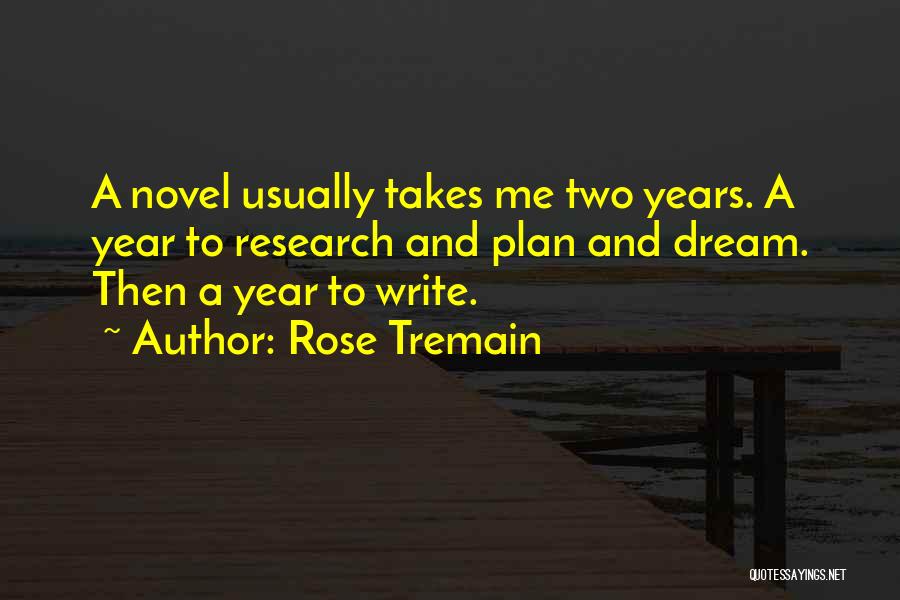 Rose Tremain Quotes 301108