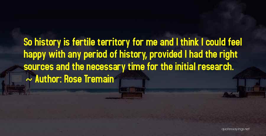 Rose Tremain Quotes 328496