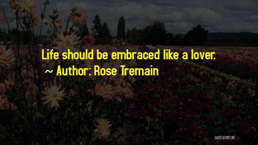 Rose Tremain Quotes 75890