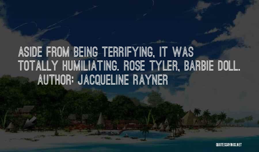 Rose Tyler Quotes By Jacqueline Rayner