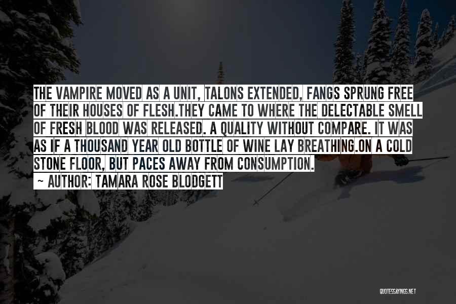 Rose Wine Quotes By Tamara Rose Blodgett