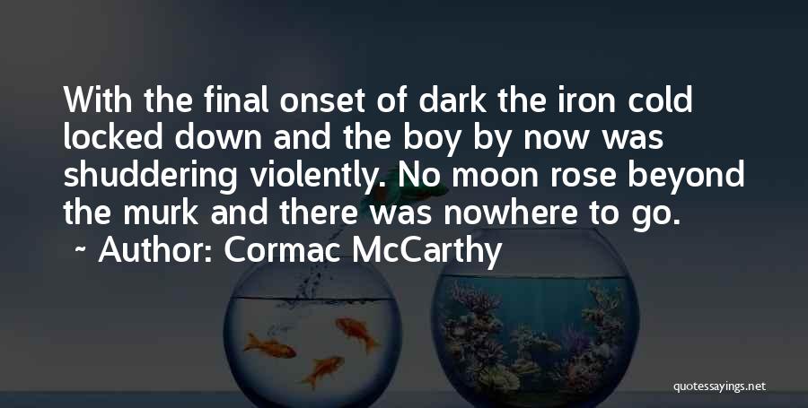 Rose With Quotes By Cormac McCarthy