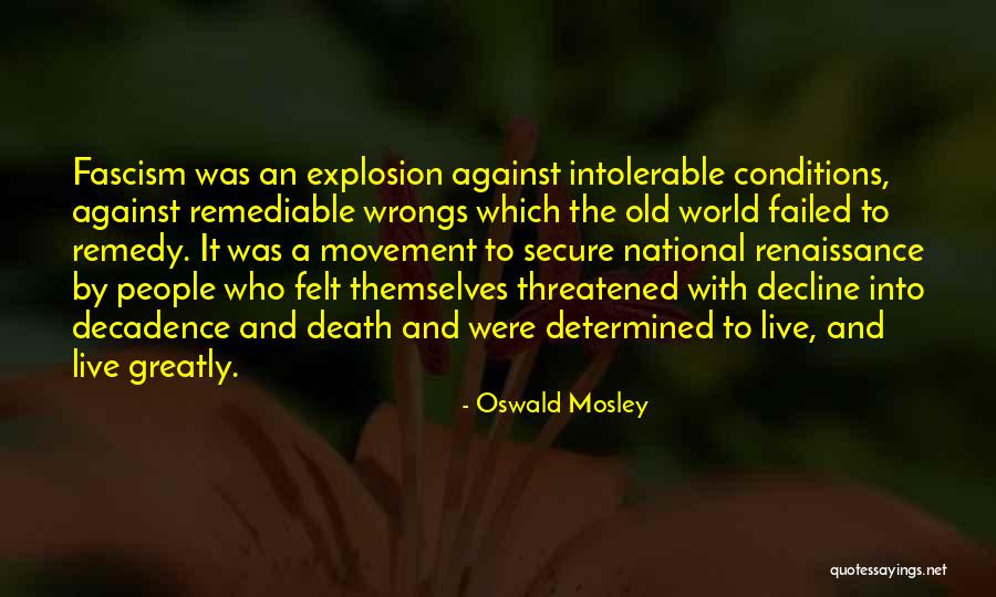 Rosealee Downhour Quotes By Oswald Mosley Rosealee Downhour Quotes By Oswald Mosley