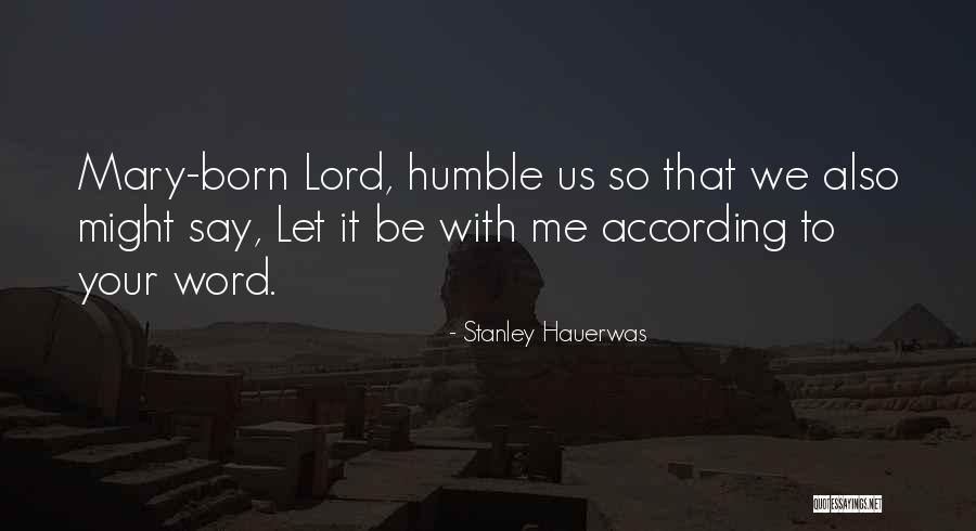 Roseanna Bronhard Quotes By Stanley Hauerwas Roseanna Bronhard Quotes By Stanley Hauerwas
