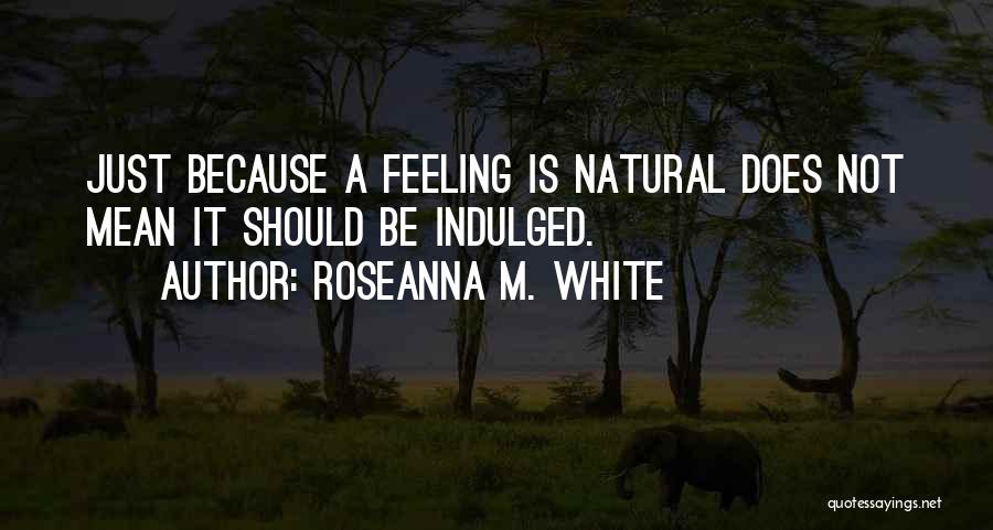 Roseanna M. White Quotes 396904