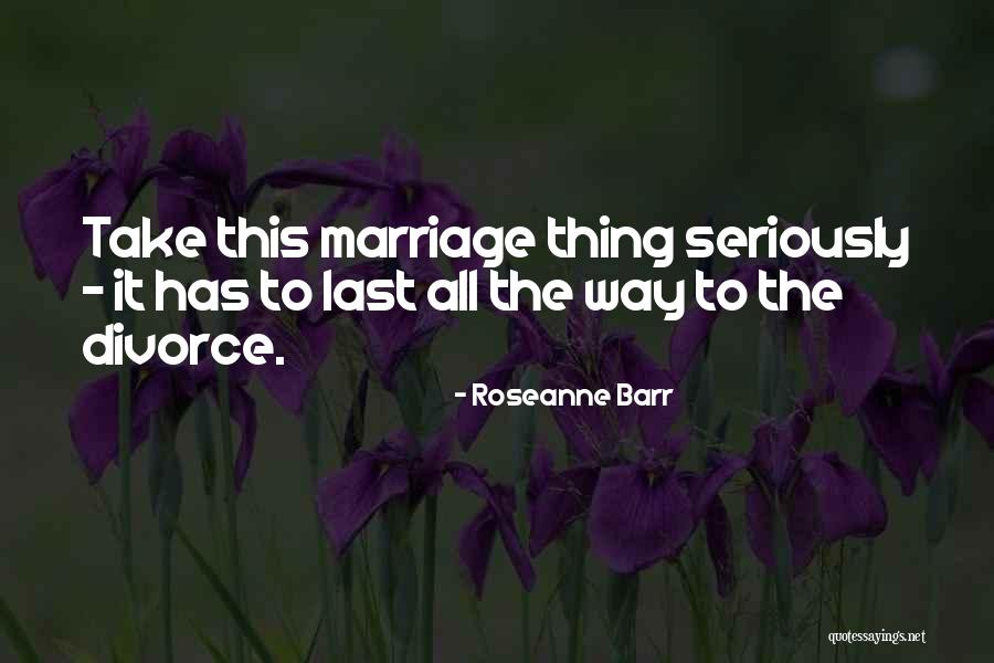 Roseanne Barr Quotes 1012639 Roseanne Barr Quotes 1012639