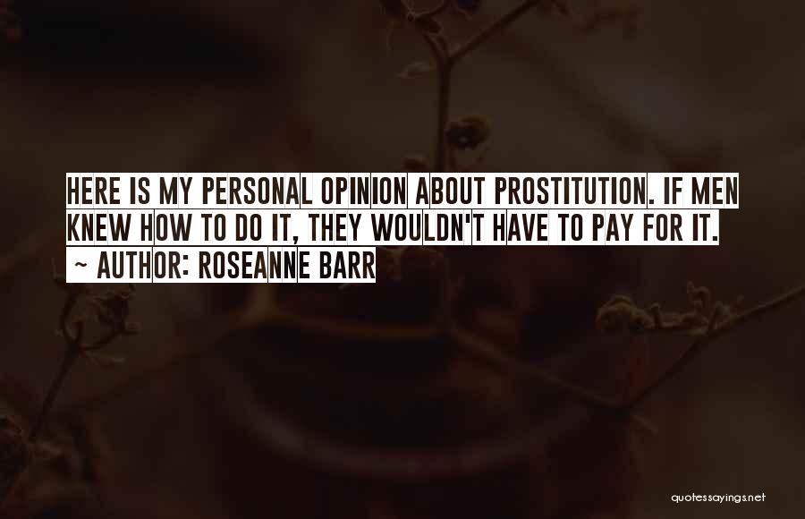 Roseanne Barr Quotes 1211073