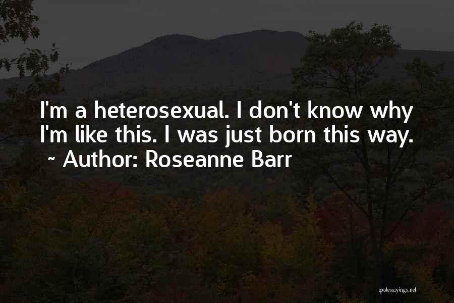 Roseanne Barr Quotes 1247593