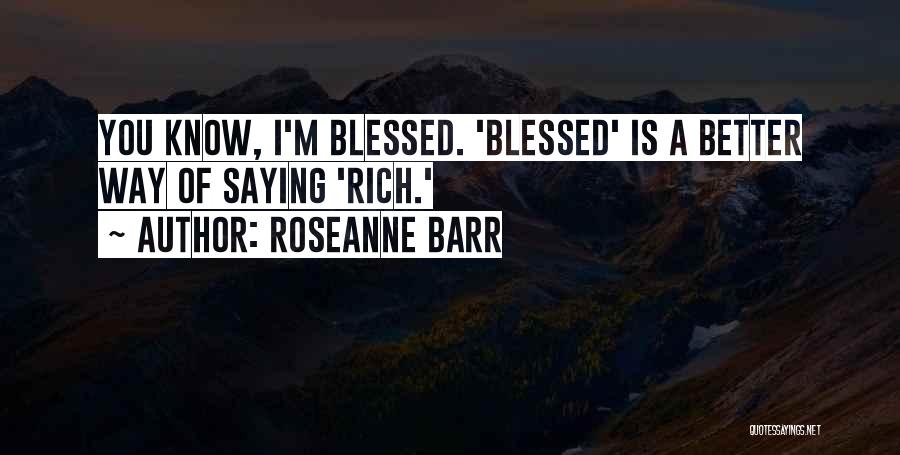 Roseanne Barr Quotes 1294973