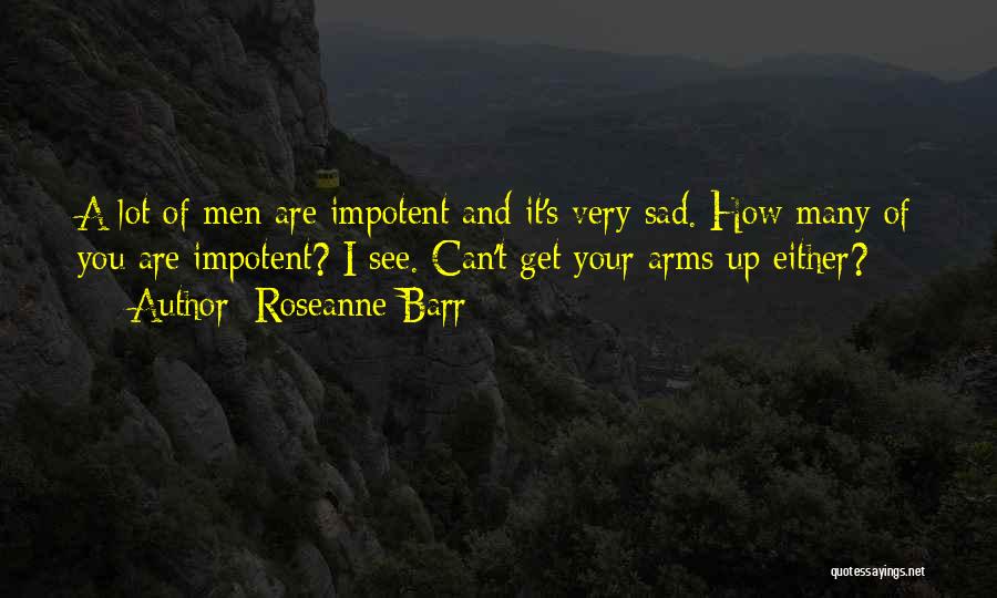 Roseanne Barr Quotes 1401430