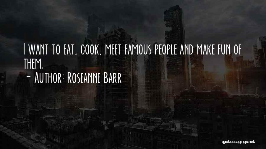 Roseanne Barr Quotes 1715939