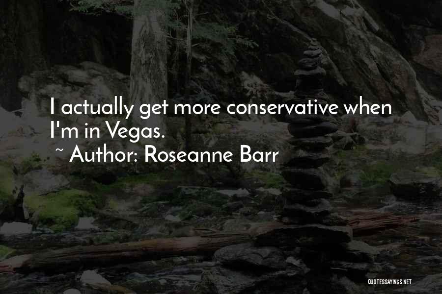 Roseanne Barr Quotes 1905475