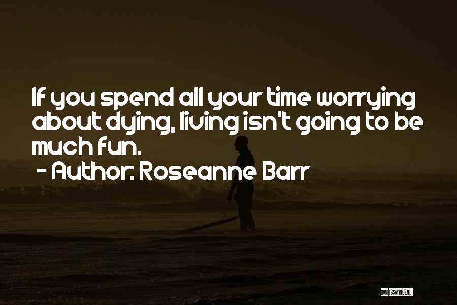 Roseanne Barr Quotes 2029057