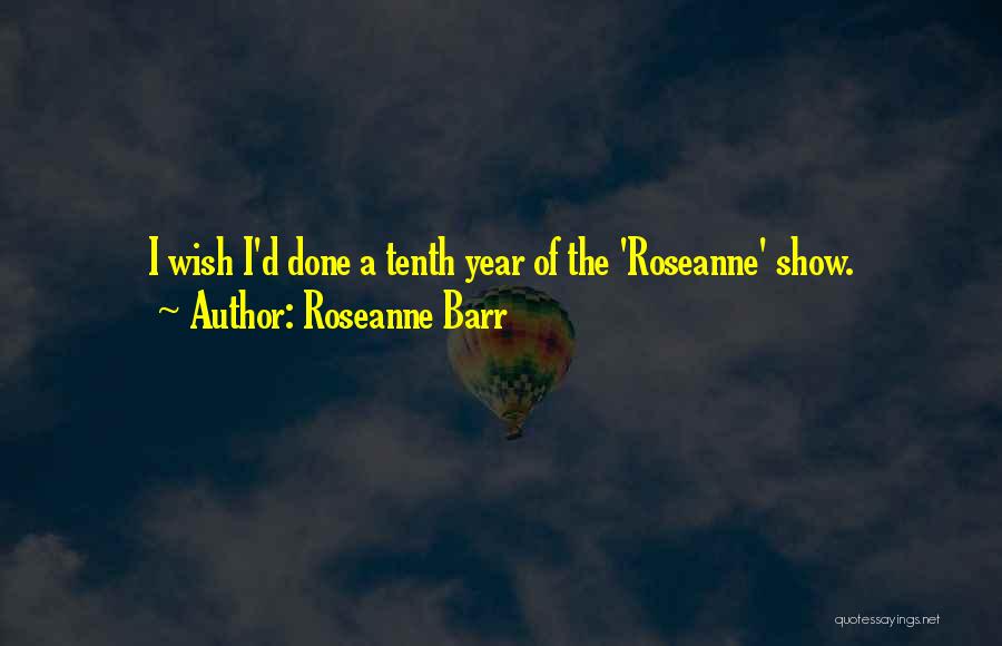 Roseanne Barr Quotes 2108016