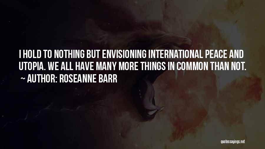 Roseanne Barr Quotes 2241179