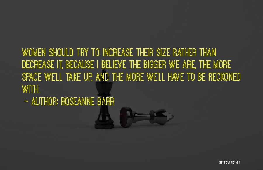 Roseanne Barr Quotes 472370