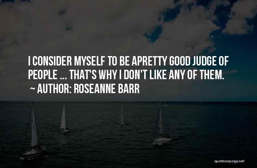 Roseanne Barr Quotes 678759