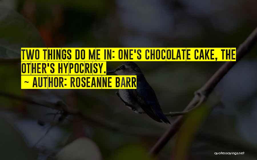 Roseanne Barr Quotes 697168