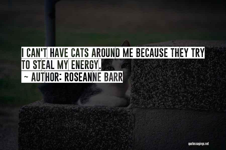 Roseanne Quotes By Roseanne Barr