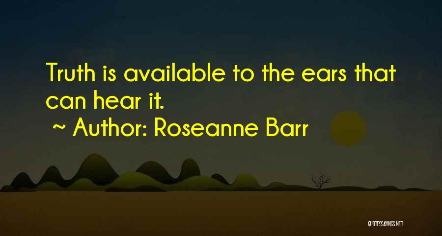 Roseanne Quotes By Roseanne Barr