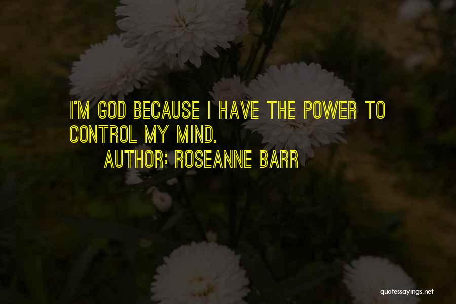 Roseanne Quotes By Roseanne Barr