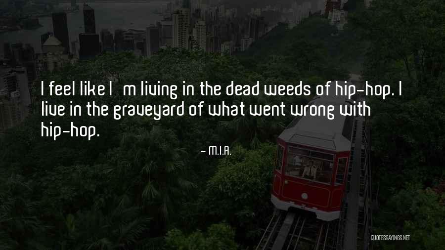 Rosebrook Event Quotes By M.I.A. Rosebrook Event Quotes By M.I.A.