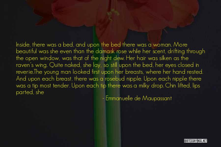 Rosebud Lips Quotes By Emmanuelle De Maupassant