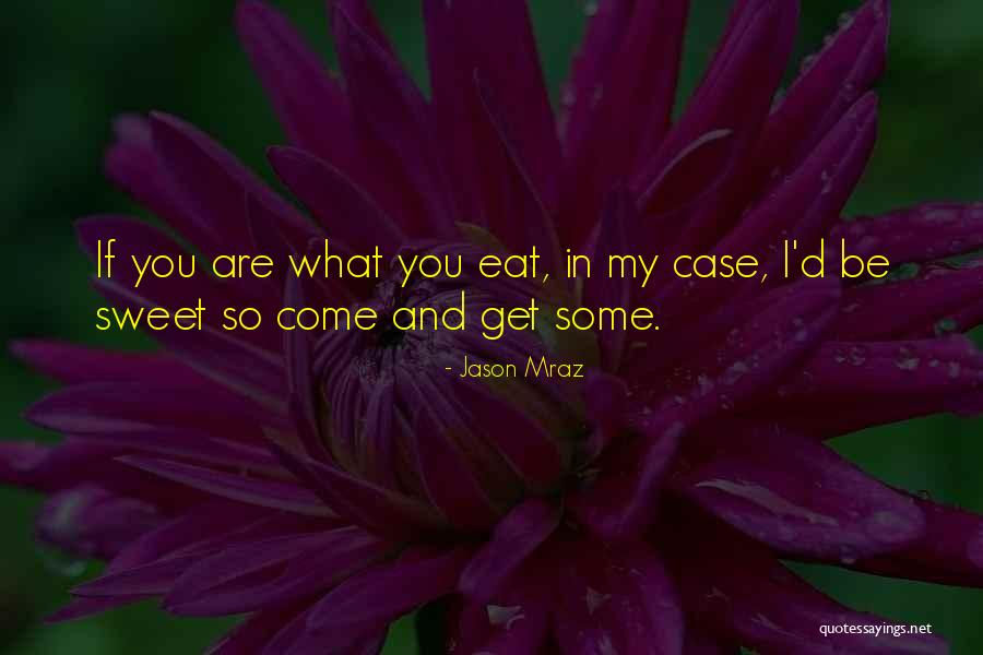 Rosebud Motel Quotes By Jason Mraz